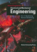 Oxford English for Electrical and Mechanical Engineering - Eric H. Glendinning