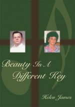 Beauty In A Different Key - Helen James