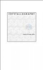 Crystallography - Christian Bök