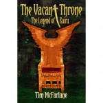 The Vacant Throne: The Legend of Kairu Vol 2 - Tim McFarlane