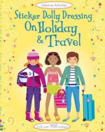 Sticker Dolly Dressing Holiday & Travel (Usborne Sticker Dolly Dressing) - Lucy Bowman, Fiona Watt