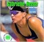 Gabrielle Reece: Star Volleyball Player - Liza N. Burby