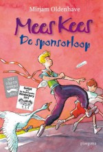 Mees Kees: De sponsorloop - Mirjam Oldenhave