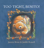 Too Tight, Benito! - Janeen Brian, Judith Rossell