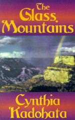 The Glass Mountains - Cynthia Kadohata