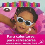 Para Calentarse, Para Refrescarse (Keeping Warm, Keeping Cool) - Thomas F. Sheehan, Esther Sarfatti