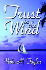 Trust in the Wind - Vicki M. Taylor