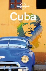 Lonely Planet Cuba (Travel Guide) - Lonely Planet, Brendan Sainsbury, Luke Waterson