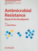 Antimicrobial Resistance: Beyond the Breakpoint - J.T. Weber, B.W.J. Mahy