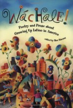 Wachale!: Poetry and Prose about Growing Up Latino in America - Ilan Stavans