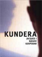 Jacques i njegov gospodar - Milan Kundera, Sanja Milićević