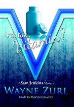 V is for... Vitamin? - Wayne Zurl