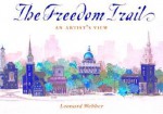 The Freedom Trail: An Artist's View - Leonard Weber