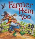 Farmer Ham Too - Alec Sillifant