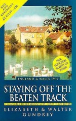 Staying Off the Beaten Track in England and Wales - Elizabeth Gundrey, Walter Gundrey