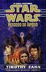 Herdeiro do Império (Star Wars, #5: TrilogiaThrawn, #1) - Margarida Gomes, Eduardo Gomes, Timothy Zahn