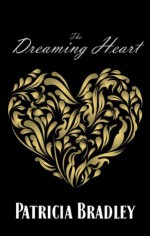 The Dreaming Heart - Patricia Bradley