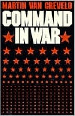 Command in War - Martin van Creveld