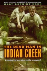 The Dead Man in Indian Creek - Mary Downing Hahn