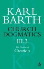 Church Dogmatics 3.3 - Karl Barth, Thomas F. Torrance, Geoffrey William Bromiley