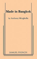 Made in Bangkok - Anthony Minghella