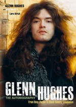 Glenn Hughes: The Autobiography: From Deep Purple to Black Country Communion - Joel McIver, Glenn Hughes