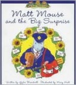 Matt Mouse and the Big Surprise - Gyles Brandreth, Mary Hall