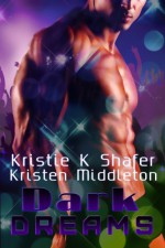 Dark Dreams (A Vampire Anthology) - Kristie K. Shafer, Kristen Middleton