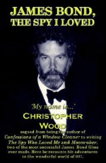 James Bond, the Spy I Loved - Christopher Wood