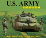 U.S. ARMY Alphabet Book - Sammie Garnett, Jerry Pallotta, Rob Bolster