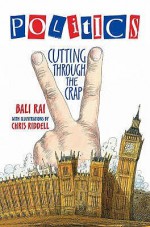 Politics Cutting Through The Crap - Bali Rai