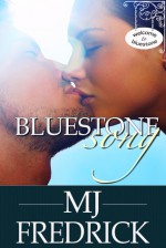 Bluestone Song - M.J. Fredrick