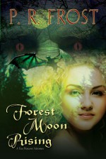 Forest Moon Rising - P.R. Frost