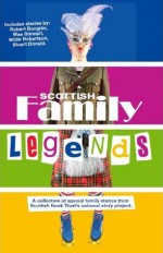 Scottish Family Legends - Robert Douglas, Mae Stewart, Stuart Donald, Mark McGowan, Willie Robertson