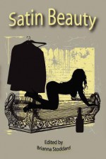 Satin Beauty: An Erotic Anthology - John H. Dromey, James Ward Kirk, Brianna Stoddard