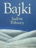 Bajki ludów Północy - Jan Brzechwa