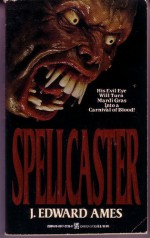 Spellcaster - John Edward Ames