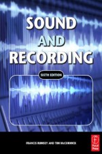 Sound and Recording: an introduction - Francis Rumsey, Tim McCormick