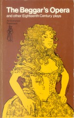 The Beggar's Opera and other Eighteenth Century plays - Nicholas Rowe, George Colman, David Garrick, Joseph Addison, Henry Fielding, John Hampden, John Gay, Richard Cumberland, George Lillo