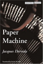 Paper Machine - Jacques Derrida, Rachel Bowlby