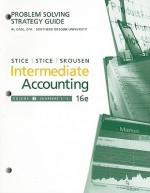 Problem Solving Strategy Guide for Intermediate Accounting, Volume 1, Chapters 1-11 - James D. Stice, Earl Kay Stice