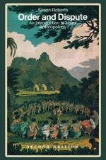 Order and Dispute: An Introduction to Legal Anthropology (Second Edition) - Simon Roberts