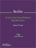 You've Got Your Mother's Big Blue Eyes - Irving Berlin