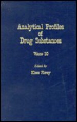 Analytical Profiles of Drug Substances and Excipients: Volume 20 - Klaus Florey