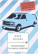 Conoscerete la nostra velocità - Dave Eggers, Giuseppe Strazzeri