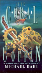 The Coral Coffin - Michael Dahl, Lisa Falkenstern