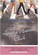 The Lonely Hearts Club - Elizabeth Eulberg, Simona Adami, Chiara Marmugi