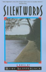 Silent Words - Ruby Slipperjack