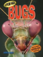 Super-Size Bugs - Andrew Davies, Igor Siwanowicz