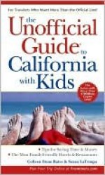 The Unofficial Guide to California with Kids - Colleen Bates, Susan LaTempa, Susan La Tempa